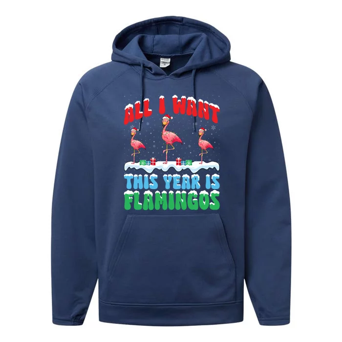 All I Want This Year Is Flamingo Wearing Christmas Hat Great Gift Performance Fleece Hoodie