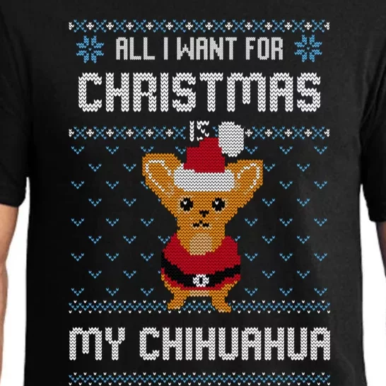 All I Want For Christmas Is Chihuahua Ugly Christmas Sweater Meaningful Gift Pajama Set