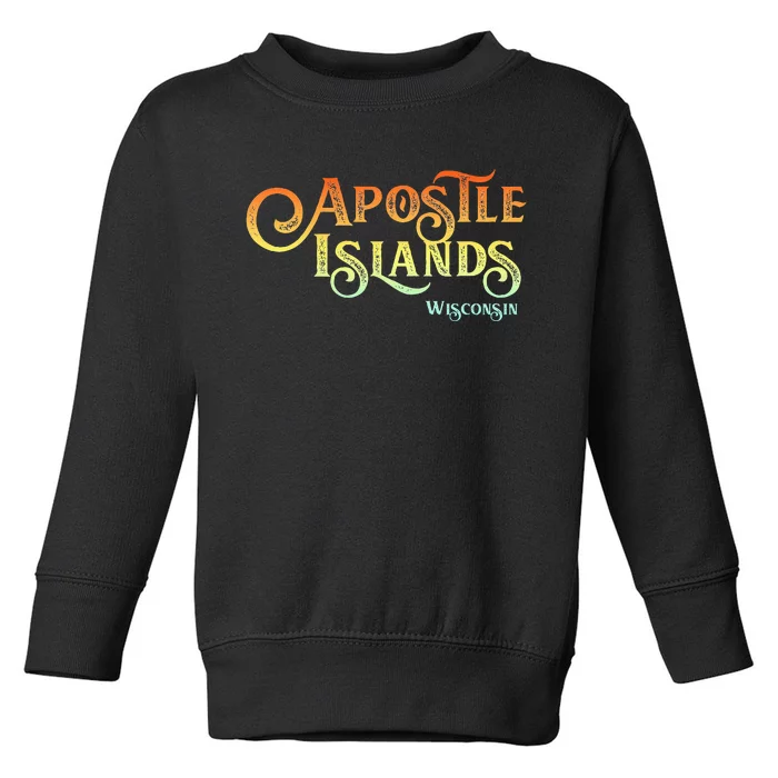 Apostle Islands Wisconsin Tourist Souvenir Gift Toddler Sweatshirt