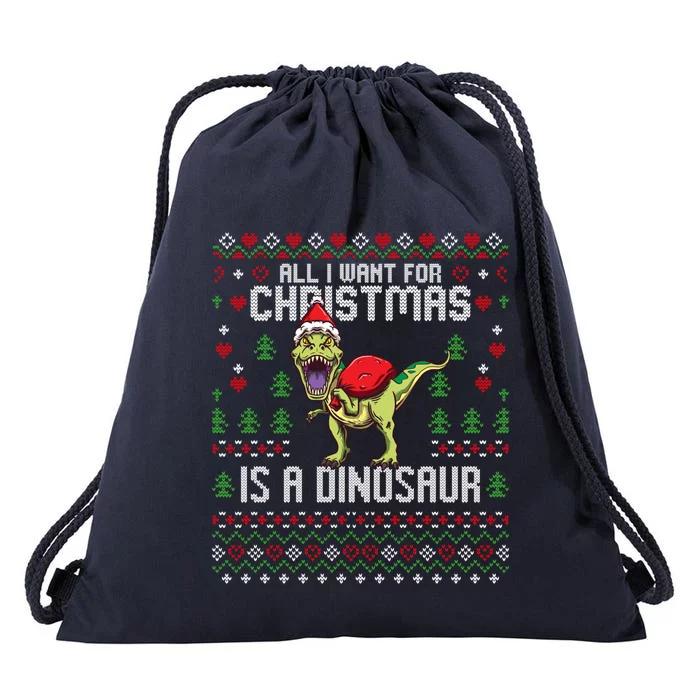 All I Want For Christmas Dinosaur Trex Ugly Xmas Drawstring Bag