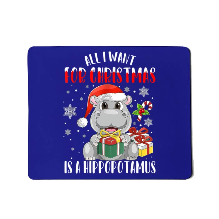 All I Want For Christmas Is A Hippopotamus Xmas Hippo Cool Gift Mousepad