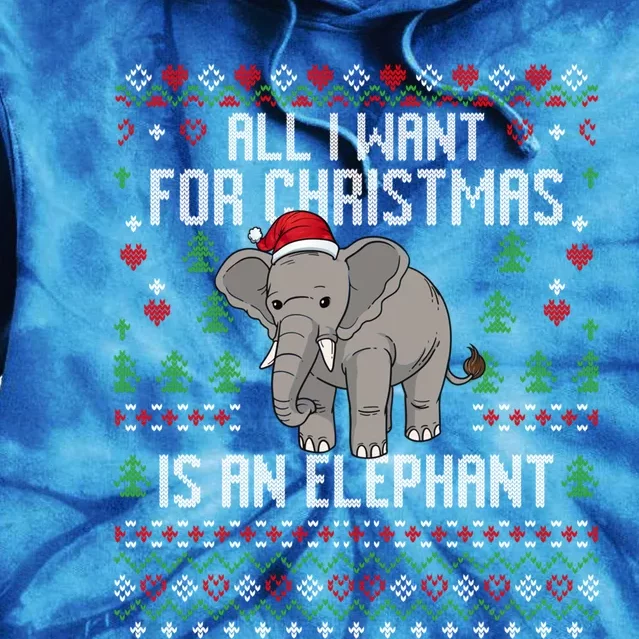 All I Want For Christmas Is An Elephant Ugly Xmas Tie Dye Hoodie