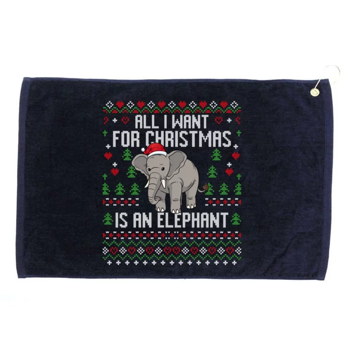 All I Want For Christmas Is An Elephant Ugly Xmas Grommeted Golf Towel