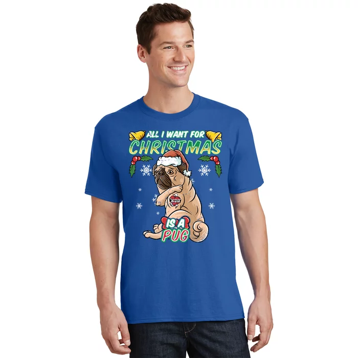 All I Want For Christmas Is A Pug Santa Claus Santa Claus Gift T-Shirt