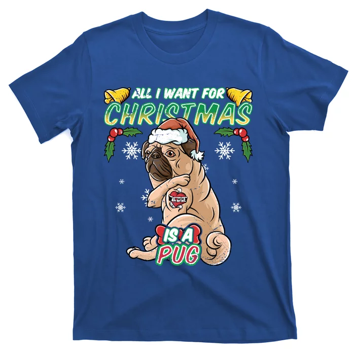 All I Want For Christmas Is A Pug Santa Claus Santa Claus Gift T-Shirt