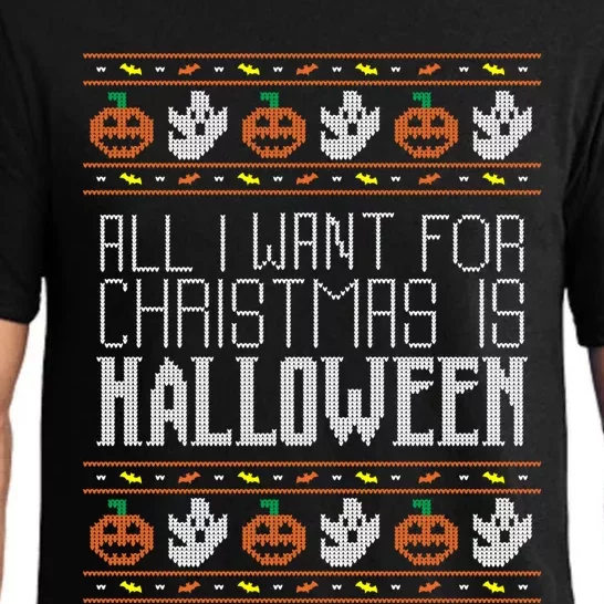 All I Want For Christmas Is Halloween Ugly Sweater Holiday Cool Gift Pajama Set