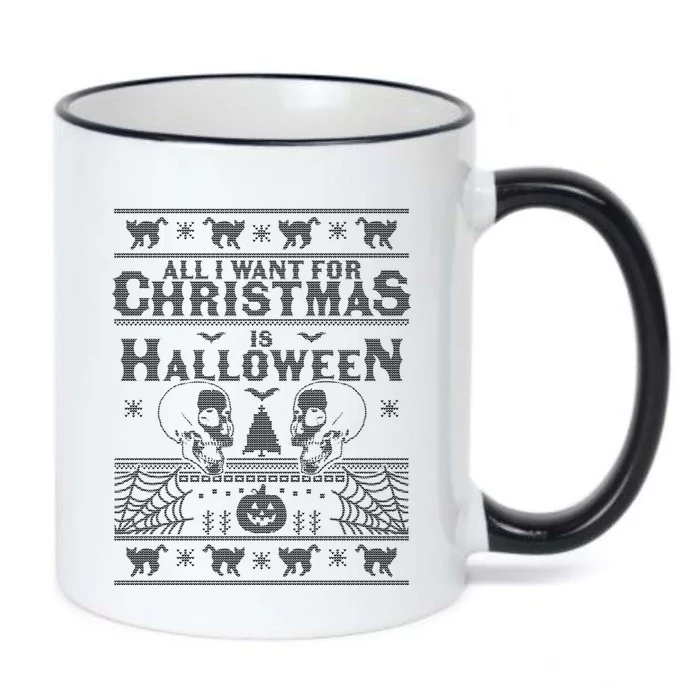 All I Want For Christmas Is Halloween Ugly Christmas Sweater Gift Black Color Changing Mug