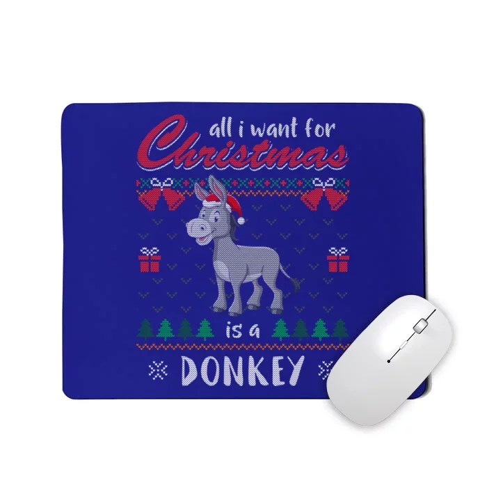 All I Want For Christmas Is A Donkey Ugly Christmas Sweater Gift Mousepad