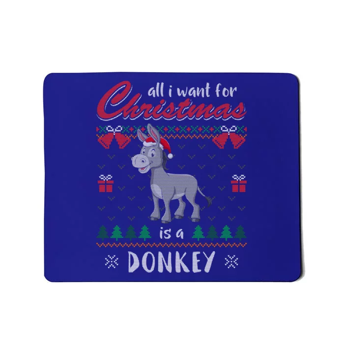 All I Want For Christmas Is A Donkey Ugly Christmas Sweater Gift Mousepad