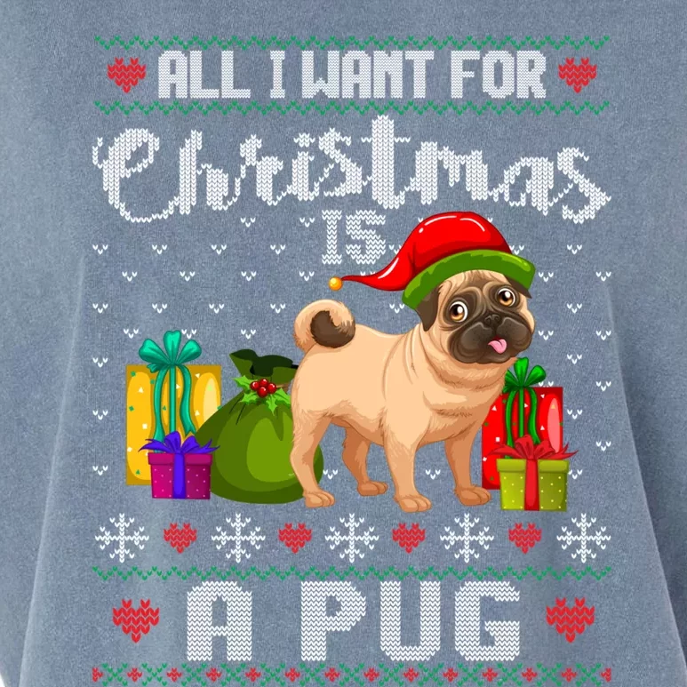 All I Want For Christmas Is A Pug Ugly Xmas Sweater Funny Gift Garment-Dyed Women's Muscle Tee