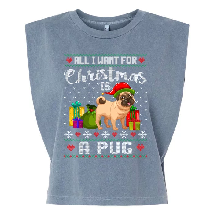 All I Want For Christmas Is A Pug Ugly Xmas Sweater Funny Gift Garment-Dyed Women's Muscle Tee