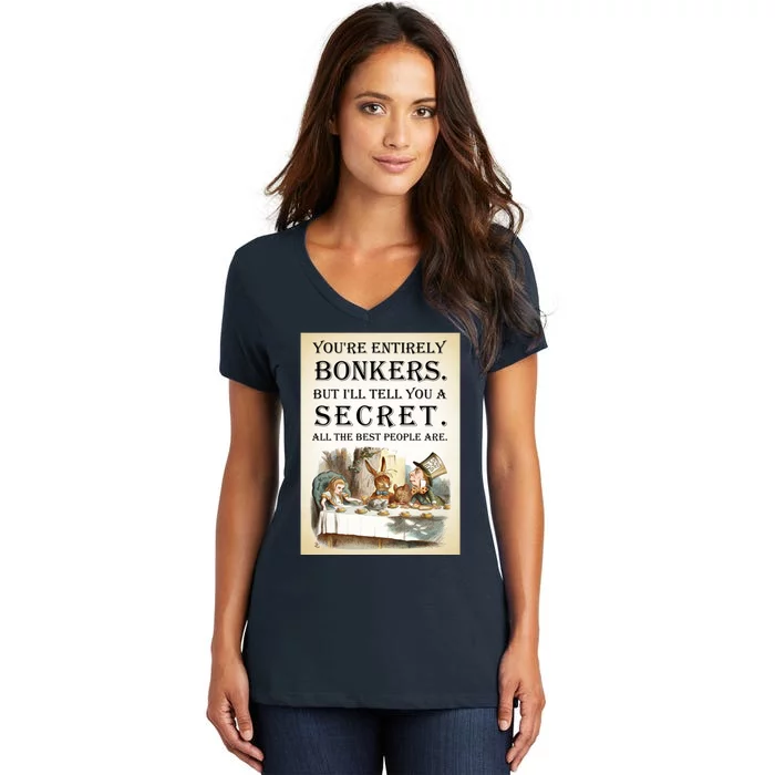 Alice In Wonderland Tea Party YouRe Entirely Bonkers Quote Women's V-Neck T-Shirt