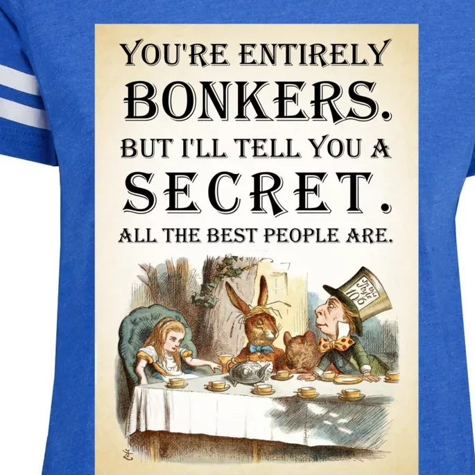 Alice In Wonderland Tea Party YouRe Entirely Bonkers Quote Enza Ladies Jersey Football T-Shirt