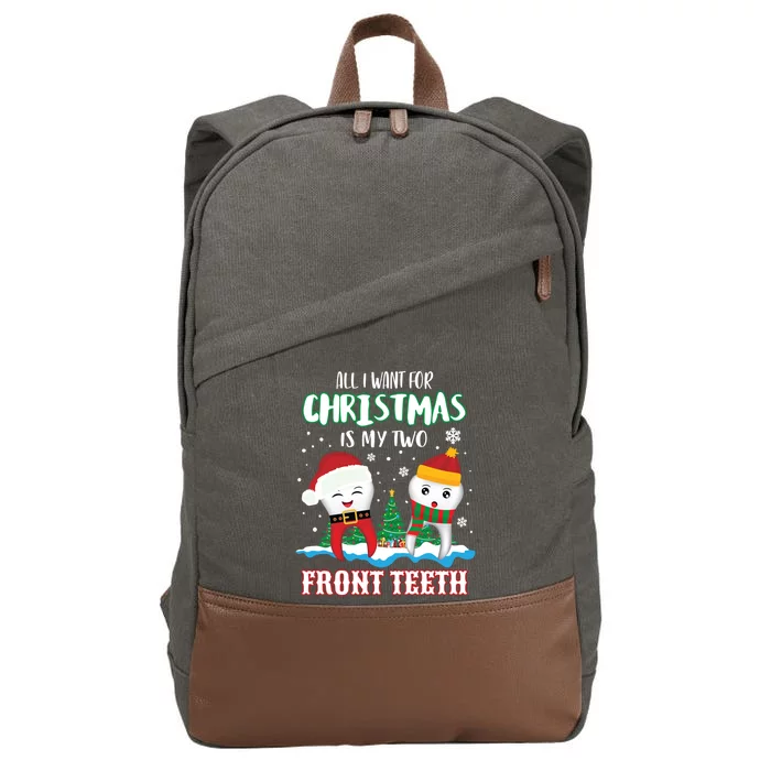 All I Want For Christmas Is My Two Front Teeth Xmas Gift Cotton Canvas Backpack