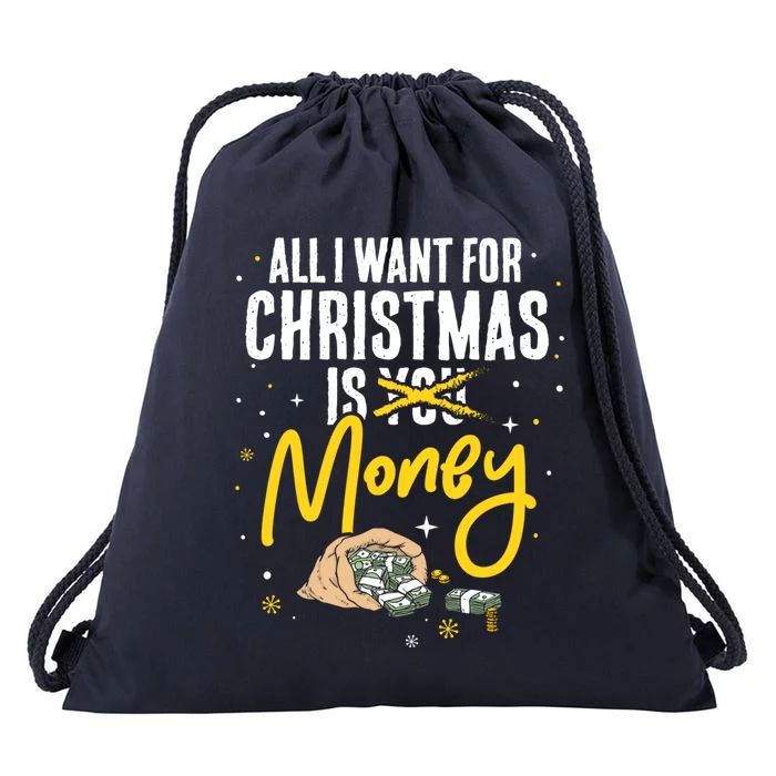 All I Want For Christmas Is Money Christmas Gift Drawstring Bag