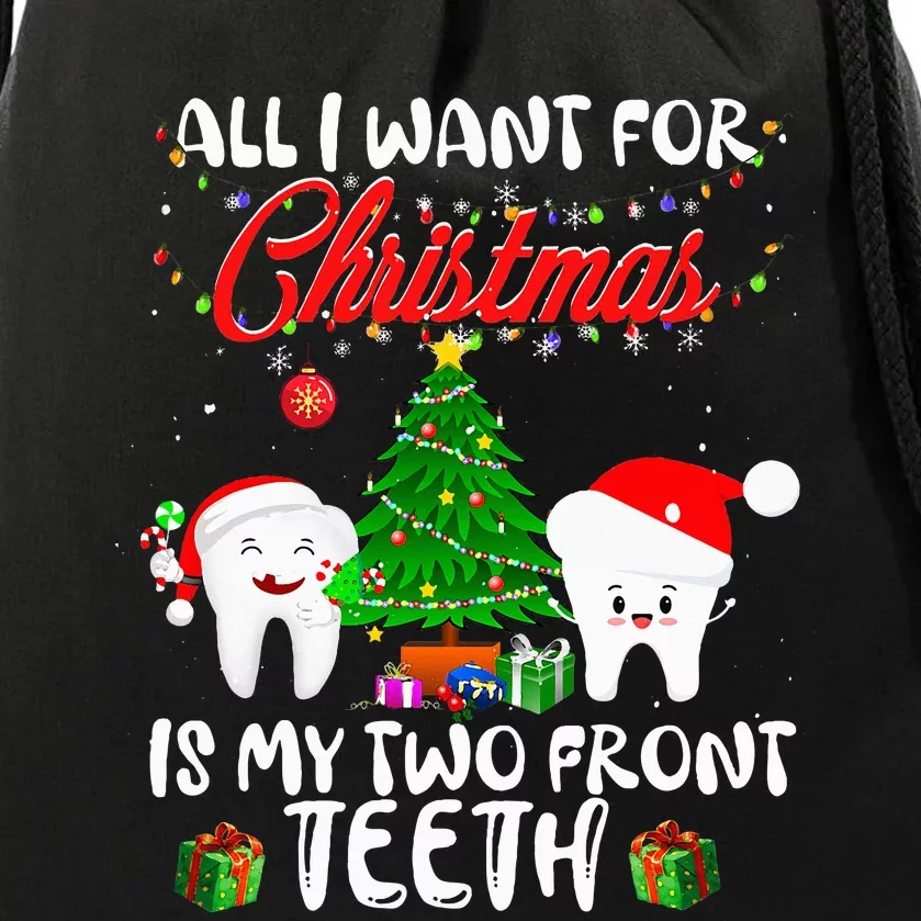 All I want for Christmas is My Two Front Teeth Drawstring Bag