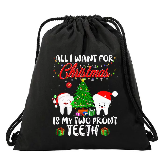 All I want for Christmas is My Two Front Teeth Drawstring Bag