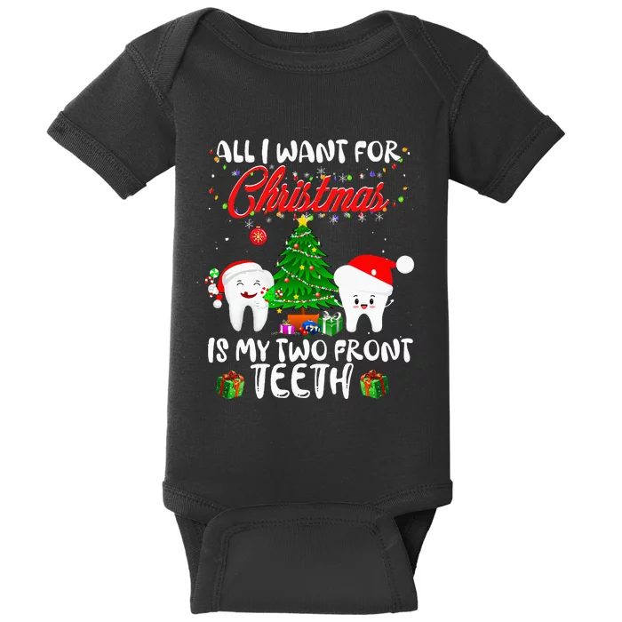 All I want for Christmas is My Two Front Teeth Baby Bodysuit