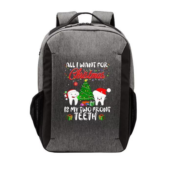 All I want for Christmas is My Two Front Teeth Vector Backpack