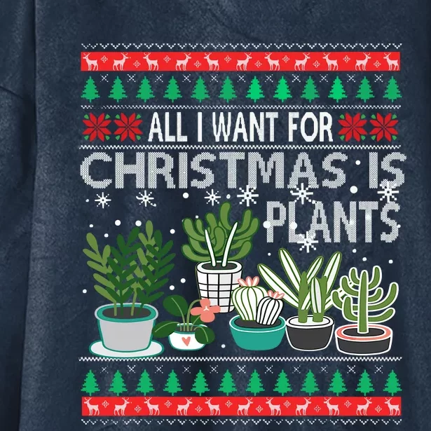 All I Want For Christmas Is Plants Ugly Xmas Sweater Hooded Wearable Blanket