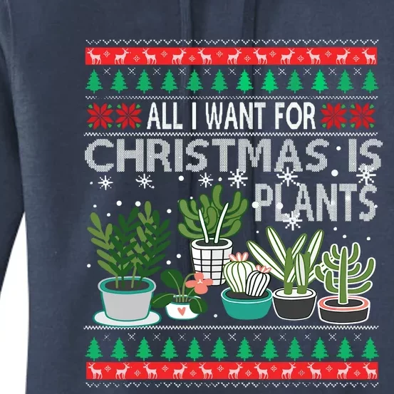 All I Want For Christmas Is Plants Ugly Xmas Sweater Women's Pullover Hoodie