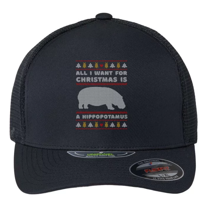 All I Want For Christmas Is A Hippopotamus Cute Ugly Christmas Flexfit Unipanel Trucker Cap