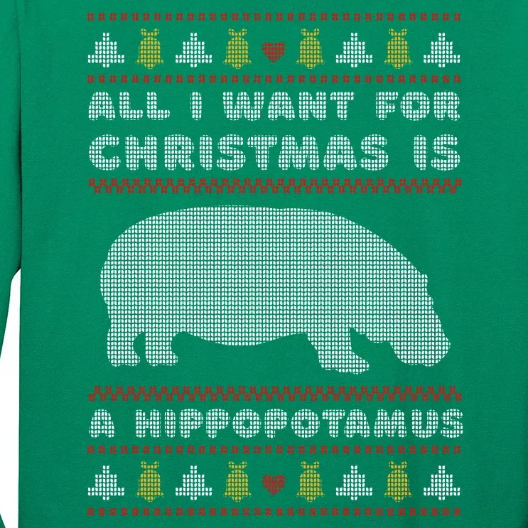 All I Want For Christmas Is A Hippopotamus Cute Ugly Christmas Long Sleeve Shirt