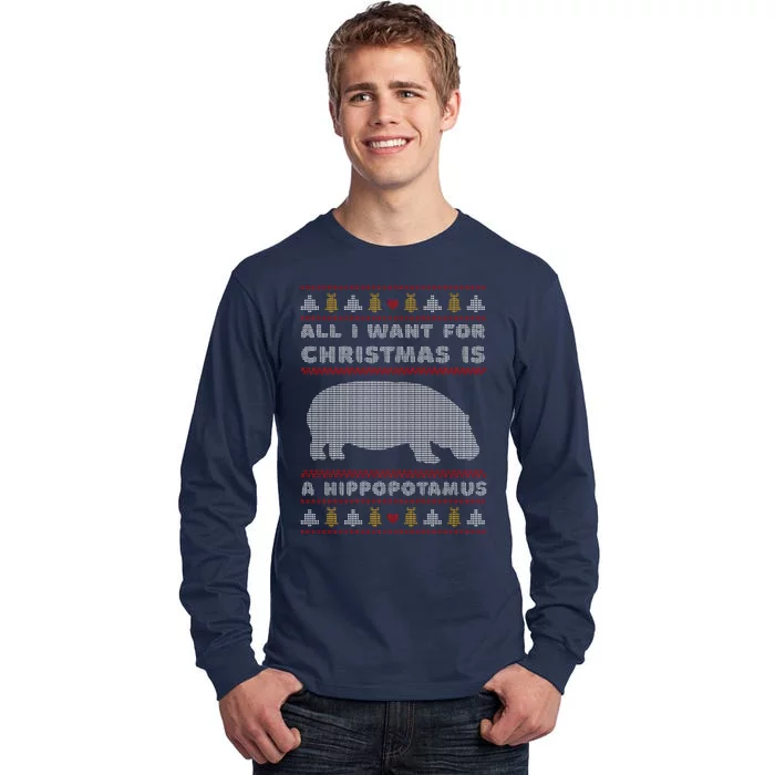 All I Want For Christmas Is A Hippopotamus Cute Ugly Christmas Tall Long Sleeve T-Shirt