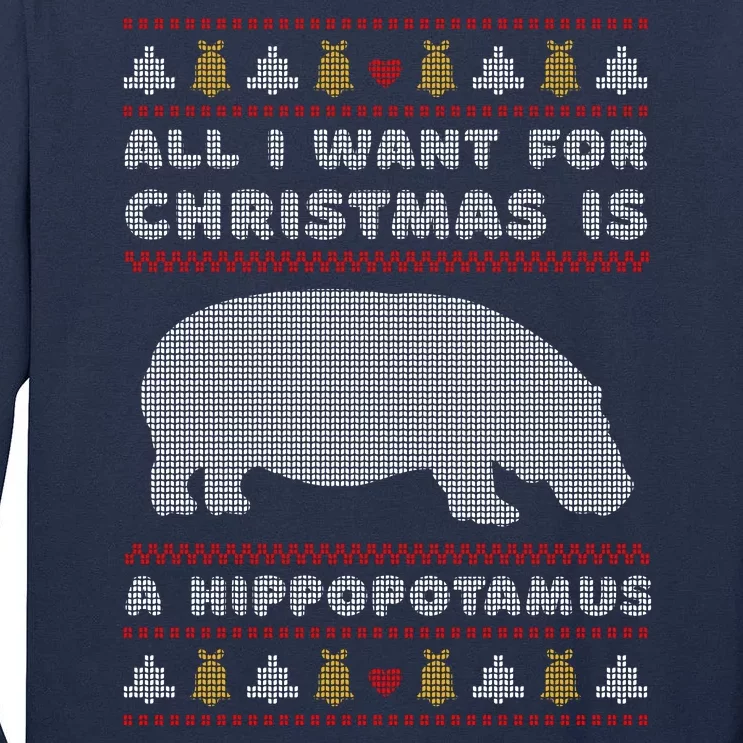 All I Want For Christmas Is A Hippopotamus Cute Ugly Christmas Tall Long Sleeve T-Shirt