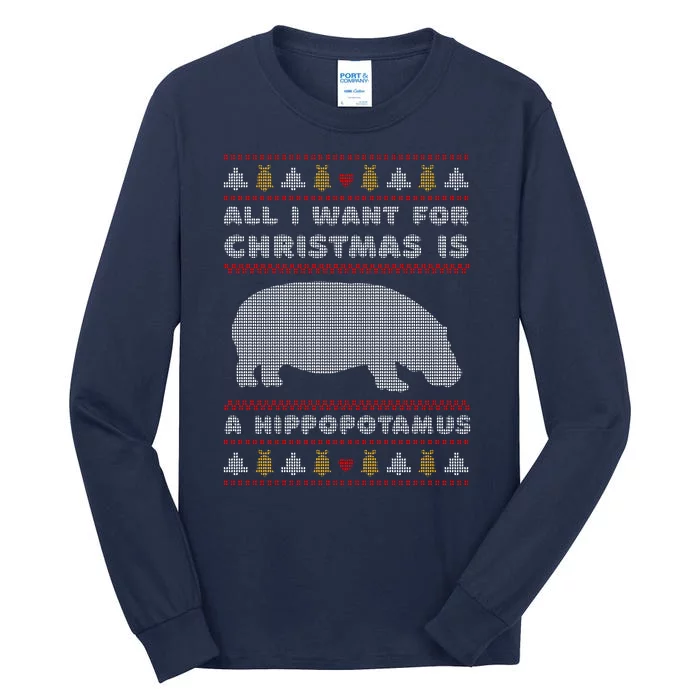 All I Want For Christmas Is A Hippopotamus Cute Ugly Christmas Tall Long Sleeve T-Shirt