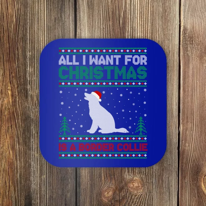 All I Want For Xmas Is A Border Collie Dog Ugly Xmas Sweater Gift Coaster