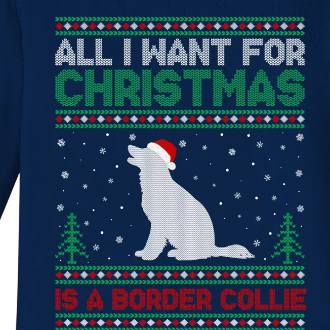 All I Want For Xmas Is A Border Collie Dog Ugly Xmas Sweater Gift Baby Long Sleeve Bodysuit