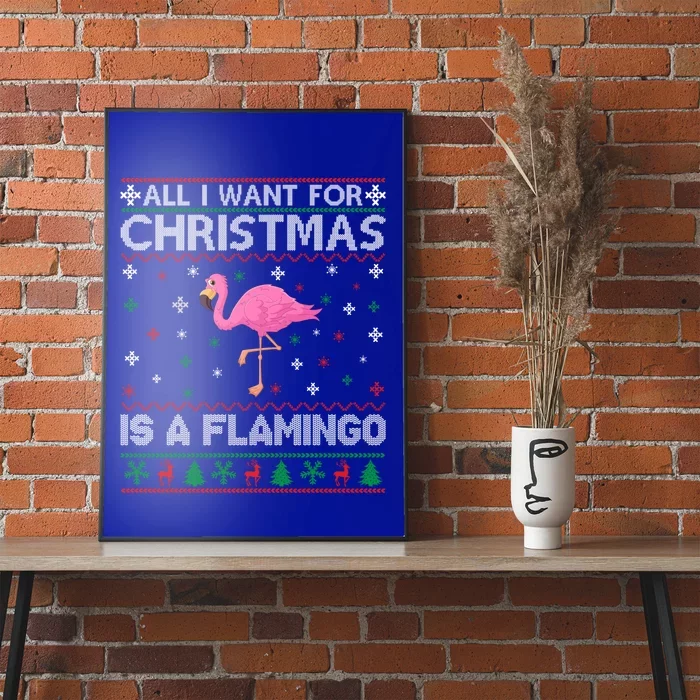 All I Want For Christmas Is A Flamingo Ugly Xmas Sweater Gift Poster