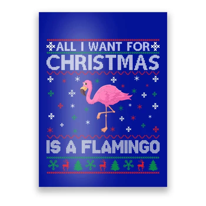 All I Want For Christmas Is A Flamingo Ugly Xmas Sweater Gift Poster