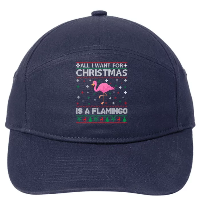 All I Want For Christmas Is A Flamingo Ugly Xmas Sweater Gift 7-Panel Snapback Hat