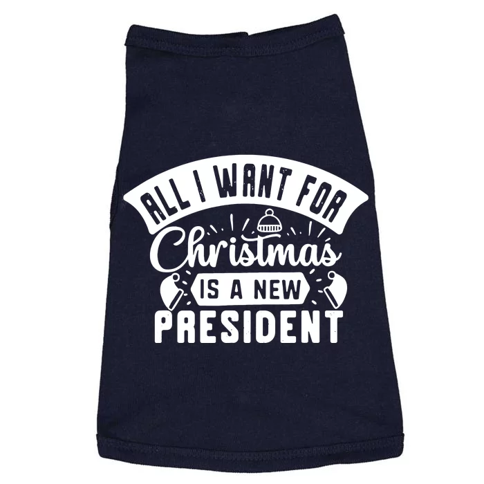 All I Want For Christmas Is A New President Funny Xmas Doggie Tank