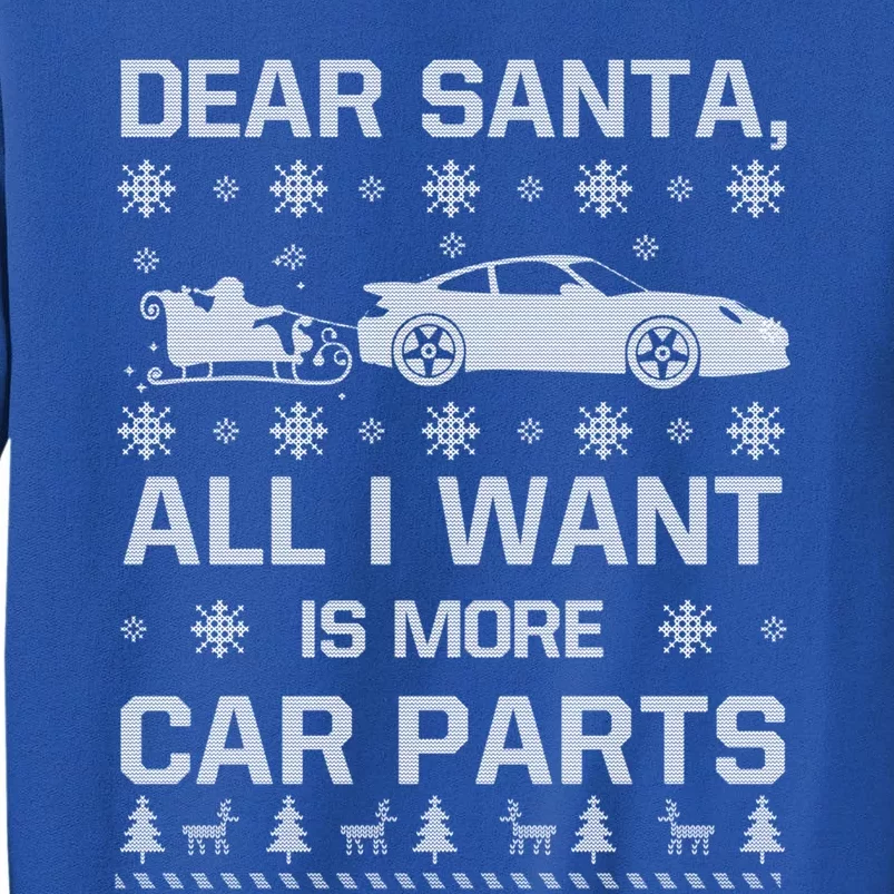 All I Want Is More Car Parts Christmas Funny Gift Gift Tall Sweatshirt