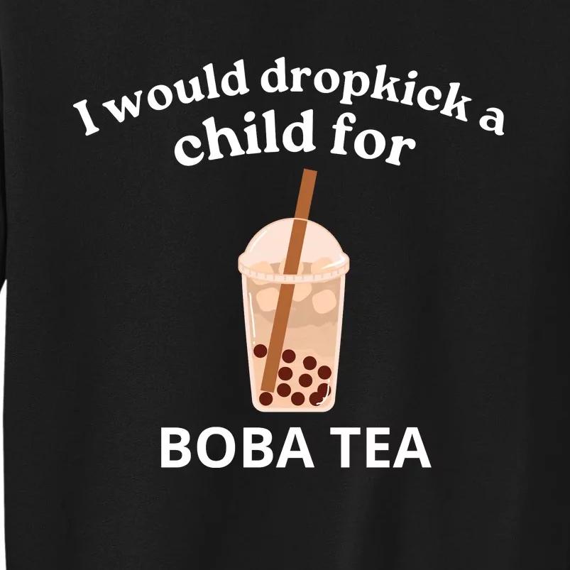 Awesome I Would Dropkick A Child For Boba Sweatshirt