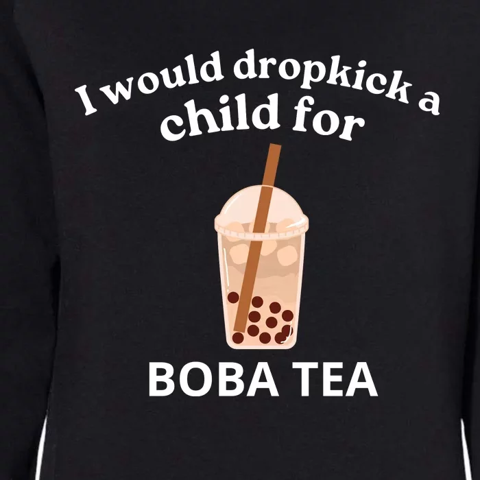 Awesome I Would Dropkick A Child For Boba Womens California Wash Sweatshirt