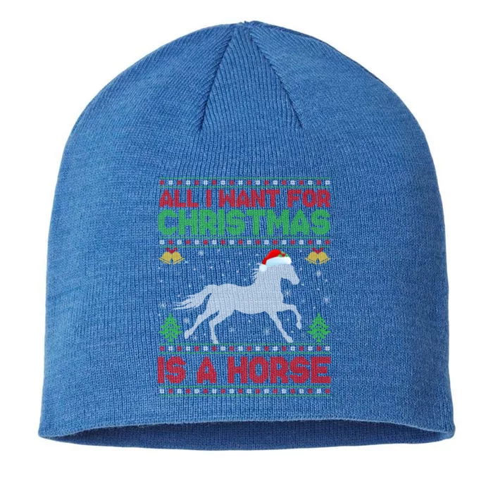 All I Want For Xmas Is A Horse Funny Ugly Christmas Horse Great Gift 8 1/2in Sustainable Knit Beanie