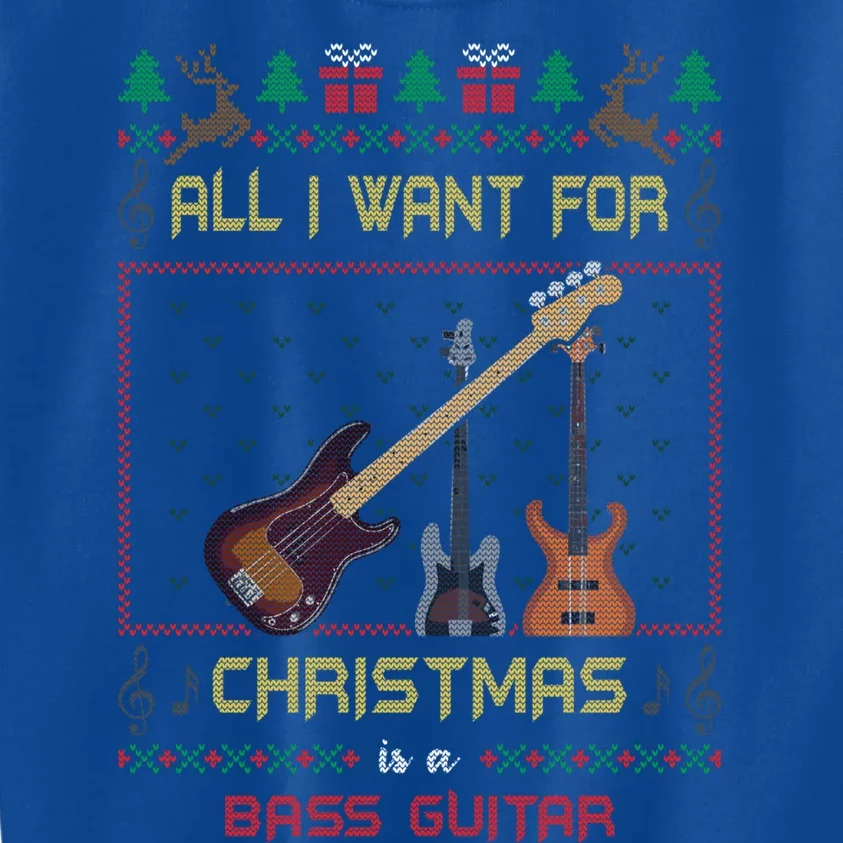 All I Want For Christmas Is A Bass Guitar Music Ugly Sweater Gift Kids Sweatshirt