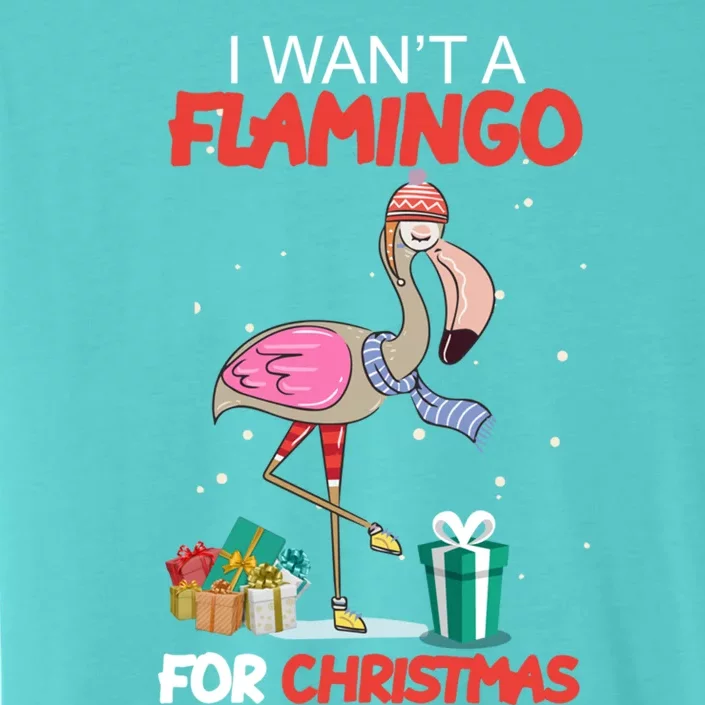 All I Want For Christmas Is A Flamingo Warm Weather Gift ChromaSoft Performance T-Shirt