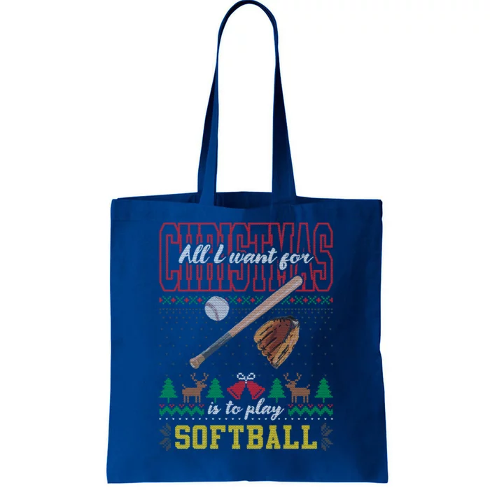 All I Want For Christmas Is To Play Softball Ugly Sweater Funny Gift Tote Bag