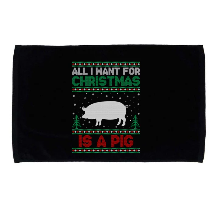 All I Want For Xmas Is A Pig Ugly Christmas Sweater Gift Microfiber Hand Towel