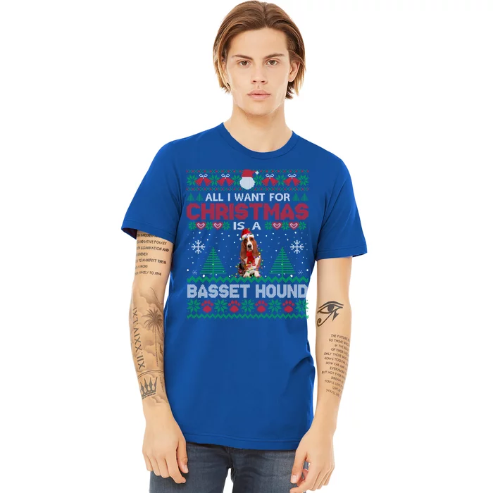 All I Want For Christmas Is A Basset Hound Dog Ugly Sweater Gift Premium T-Shirt