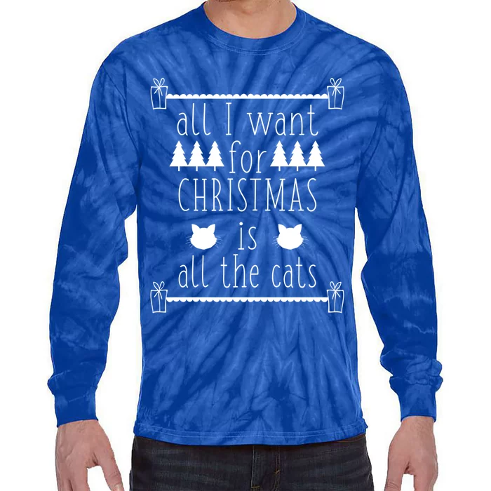 All I Want For Christmas Is All The Cats Holiday Cat Lover Gift Tie-Dye Long Sleeve Shirt