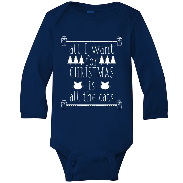 All I Want For Christmas Is All The Cats Holiday Cat Lover Gift Baby Long Sleeve Bodysuit