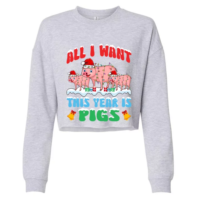 All I Want This Year Is Pig Wearing Christmas Hat Gift Cropped Pullover Crew