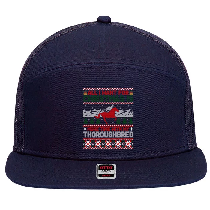 All I Want For Christmas More Time With Thoroughbred Great Gift 7 Panel Mesh Trucker Snapback Hat