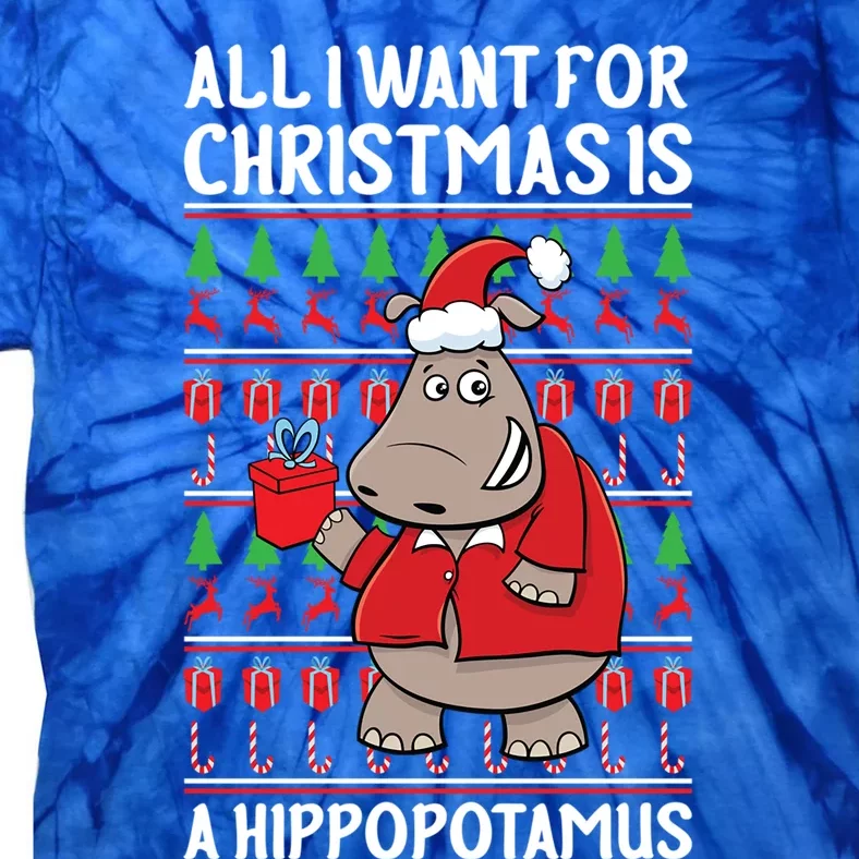 All I Want For Christmas Is A Hippopotamus Ugly Xmas Gift Tie-Dye T-Shirt